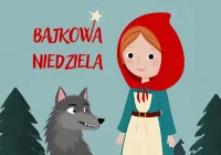 Wyrusz na przygodę z Kapturkiem - nie przegap ostatniej Bajkowej Niedzieli! - zdjęcie główne