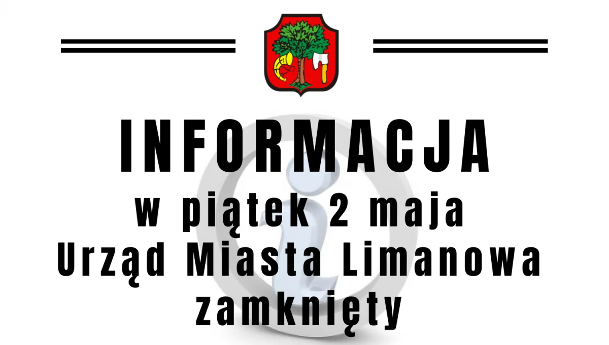 2 maja Urząd Miasta Limanowa będzie zamknięty