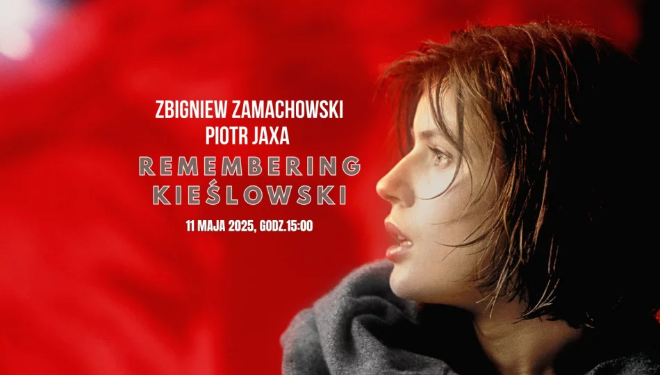 Spotkanie ze Zbigniewem Zamachowskim i Piotrem Jaxą - "Remembering Kieślowski" - zdjęcie 1