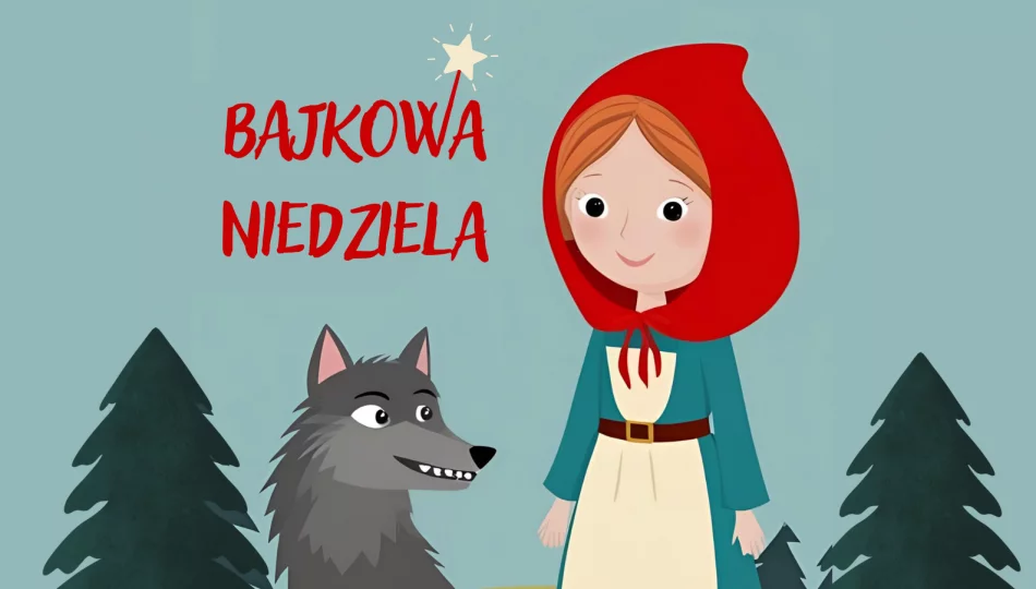 Wyrusz na przygodę z Kapturkiem - nie przegap ostatniej Bajkowej Niedzieli! - zdjęcie 1