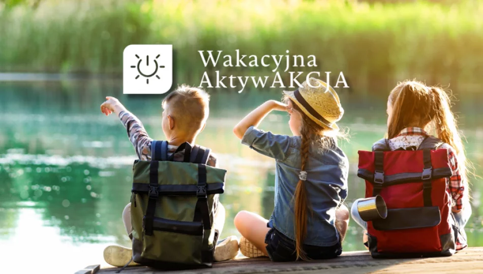 Wakacyjna AktywAKCJA - zdjęcie 1