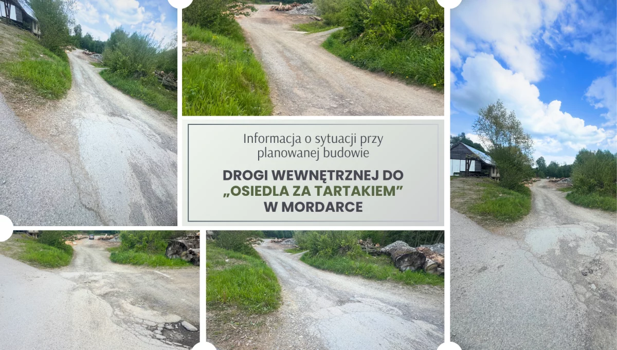 Informacja o sytuacji przy planowanej budowie drogi wewnętrznej do „osiedla za tartakiem” w Mordarce