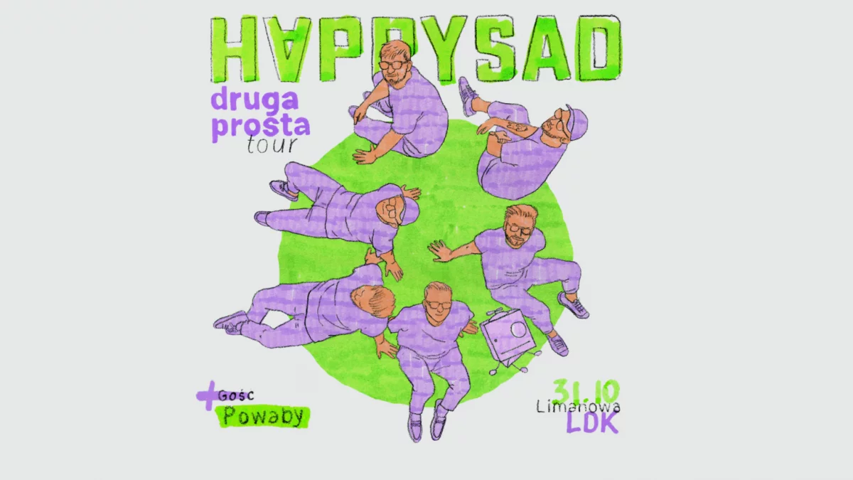 Koncert Happysad "Druga prosta TOUR" już 31 października w LDK!