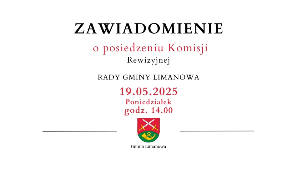 Zawiadomienie o posiedzeniu Komisji Rady Gminy Limanowa - 19.05 - zdjęcie 1