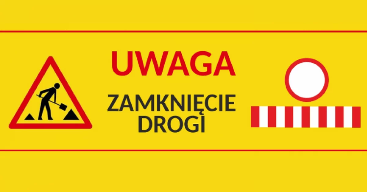 Czasowe zamknięcie ulicy - utrudnienia potrwają kilka godzin