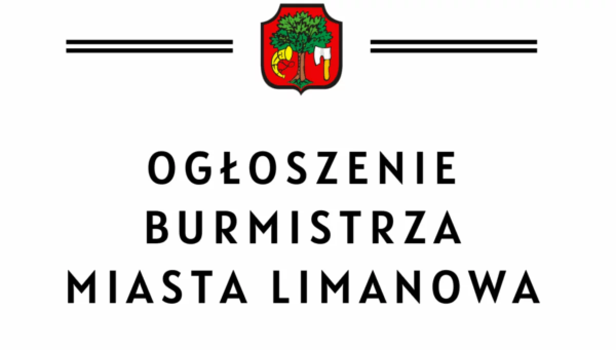 OGŁOSZENIE Burmistrza Miasta Limanowa z dnia 28 maja 2025 r.