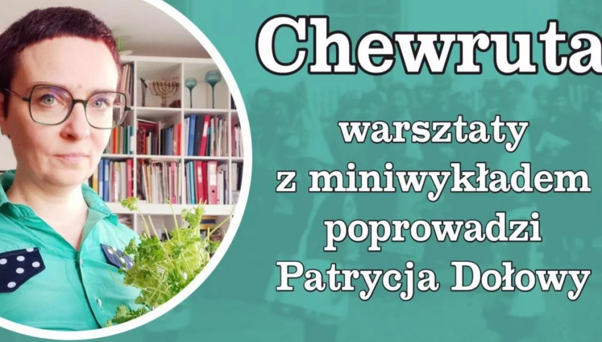 Warsztaty chewruty z Patrycją Dołowy