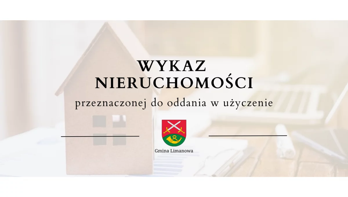 Wykaz nieruchomości przeznaczonych do oddania w użyczenie - 03.06
