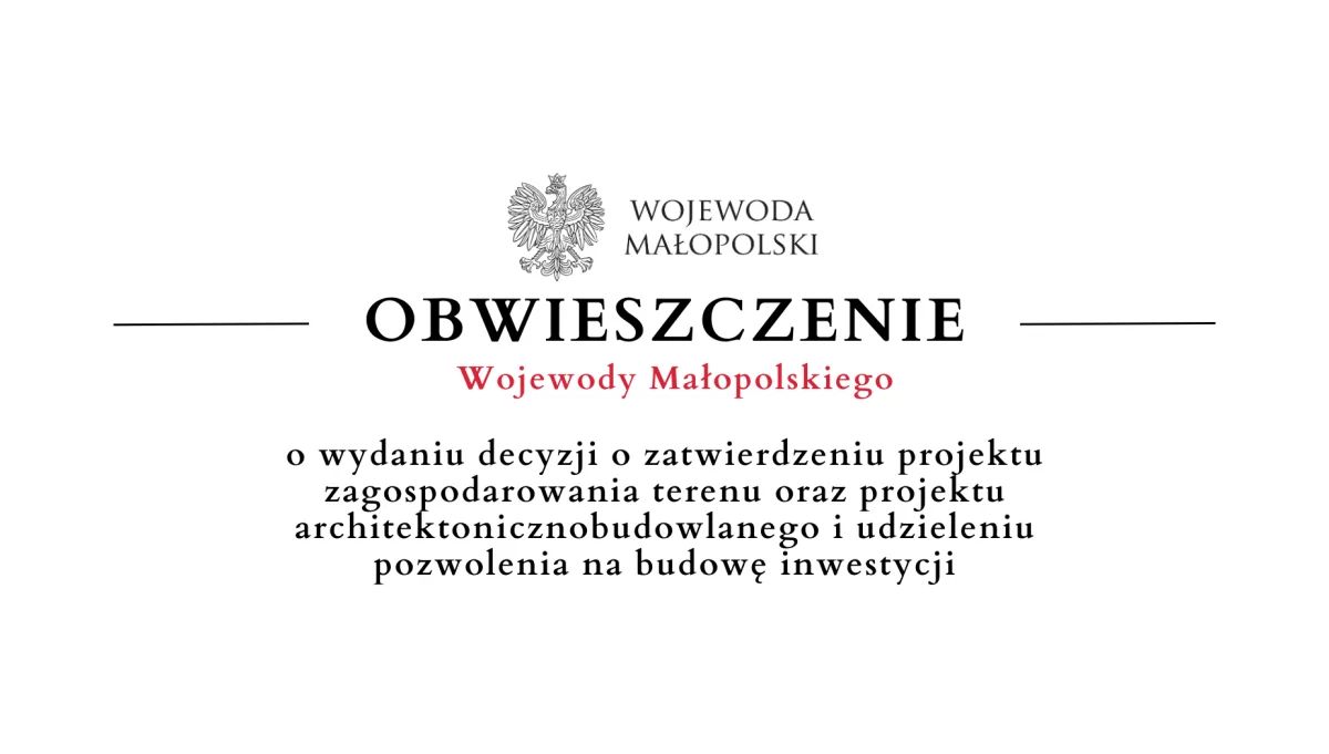 Obwieszczenie Wojewody Małopolskiego o wydaniu decyzji - 04.06
