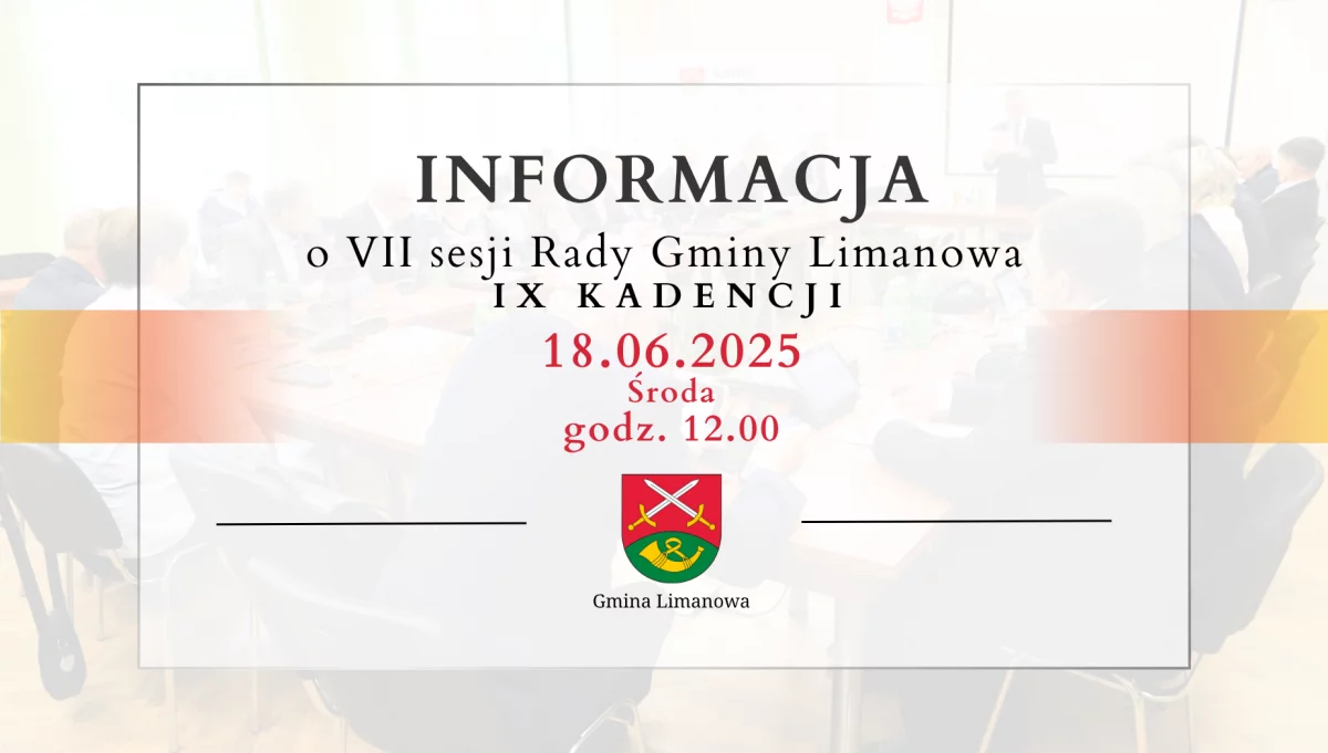 Informacja o VII sesji Rady Gminy Limanowa IX kadencji