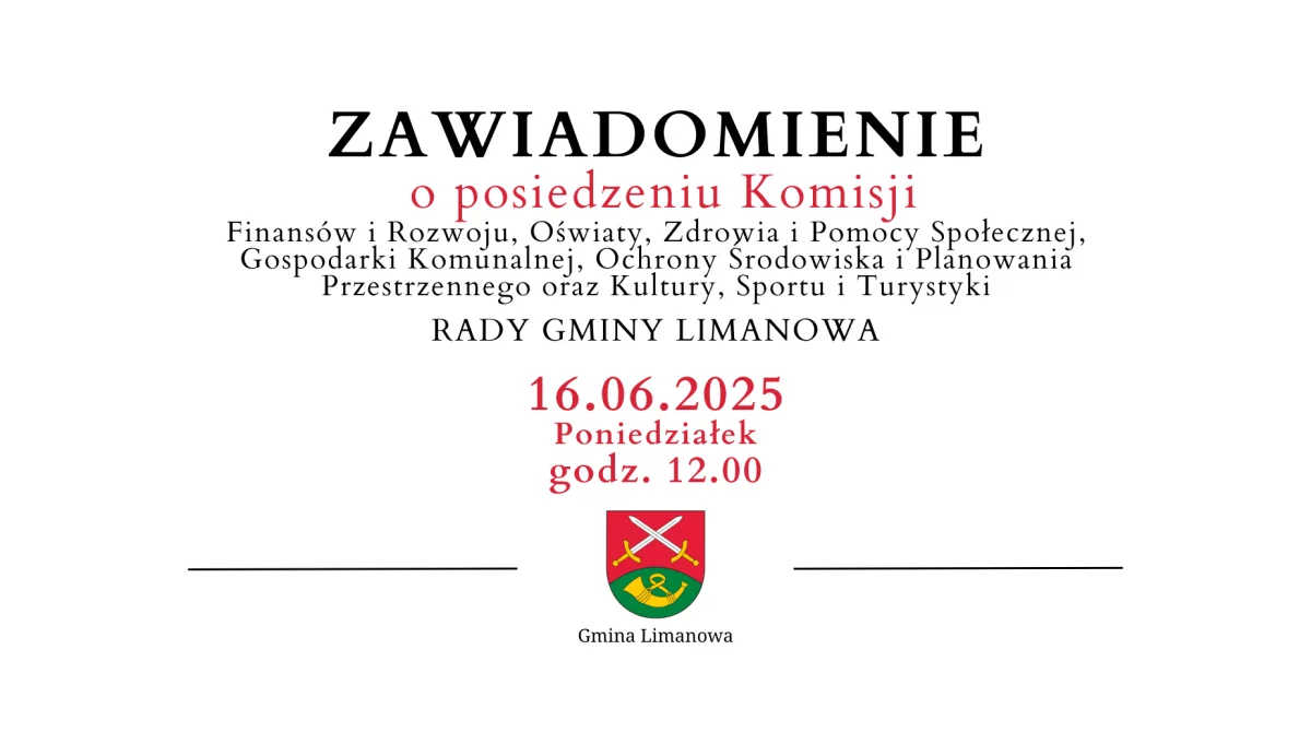 Zawiadomienie o posiedzeniu Komisji Rady Gminy Limanowa - 16.06