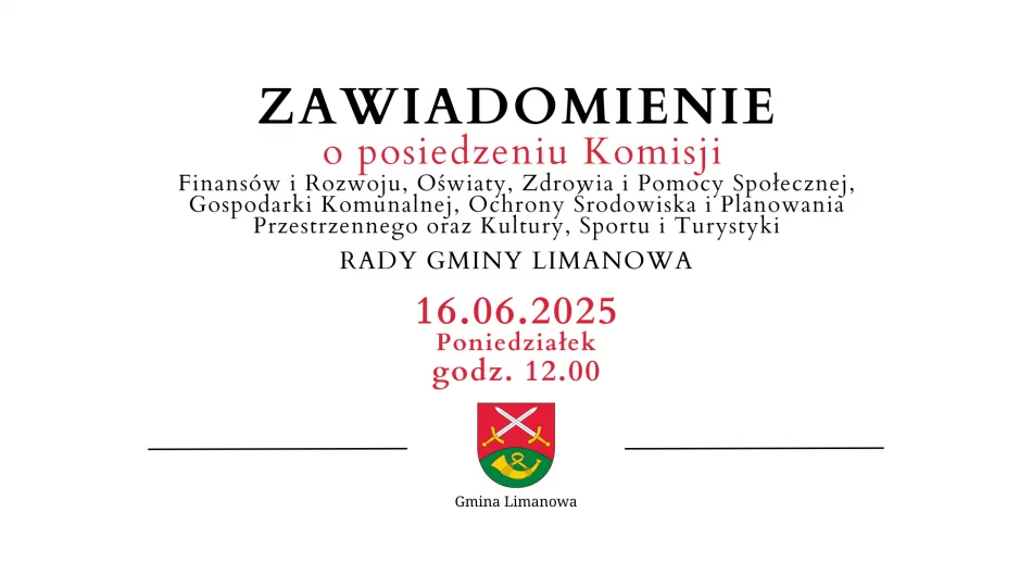 Zawiadomienie o posiedzeniu Komisji Rady Gminy Limanowa - 16.06 - zdjęcie 1