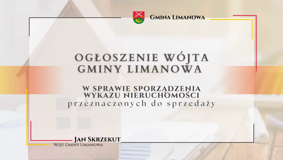 Ogłoszenie Wójta Gminy Limanowa w sprawie sporządzenia wykazu nieruchomości - zdjęcie 1