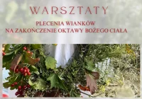 Warsztaty plecenia wianków na zakończenie oktawy Bożego Ciała - zapisy - zdjęcie główne