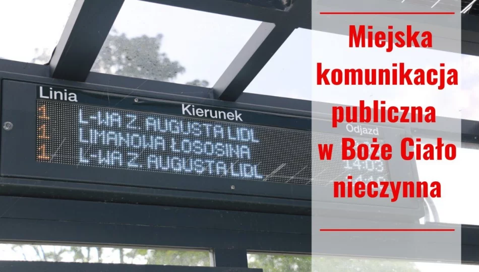 W Boże Ciało miejska komunikacja publiczna będzie nieczynna - zdjęcie 1