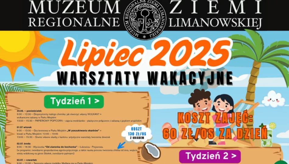 Wakacyjne Warsztaty 2025 w Muzeum Regionalnym Ziemi Limanowskiej!  - zdjęcie 1