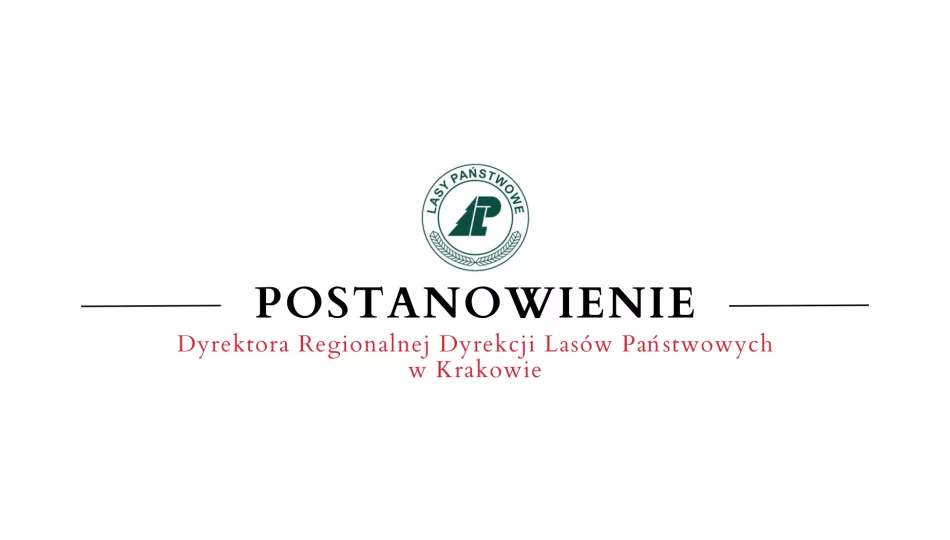 Postanowienie Dyrektora Regionalnej Dyrekcji Lasów Państwowych w Krakowie - zdjęcie 1