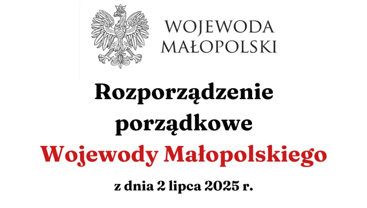 Rozporządzenie Wojewody Małopolskiego dnia 2 lipca 2025 r.