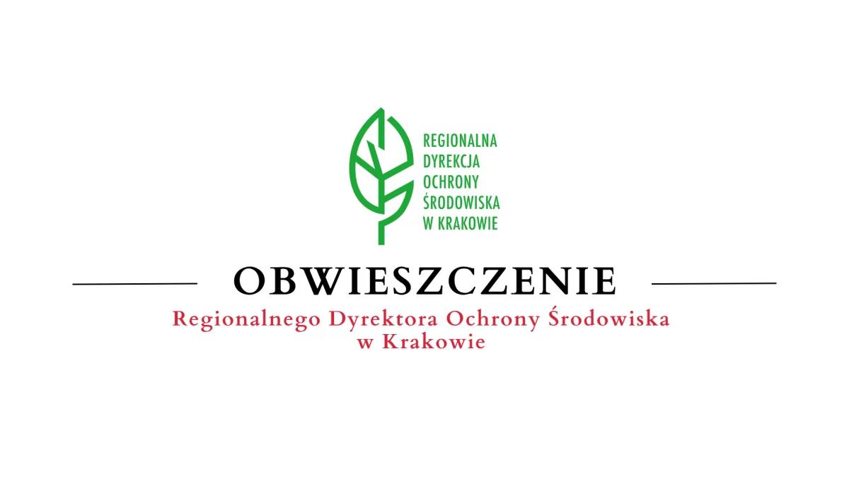 Obwieszczenie Regionalnego Dyrektora Ochrony Środowiska w Krakowie - 03.07