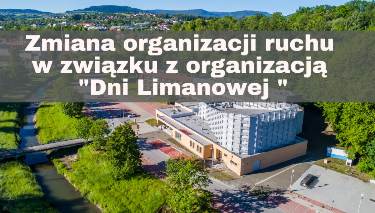 Zmiana organizacji ruchu w związku z organizacją „Dni Limanowej”