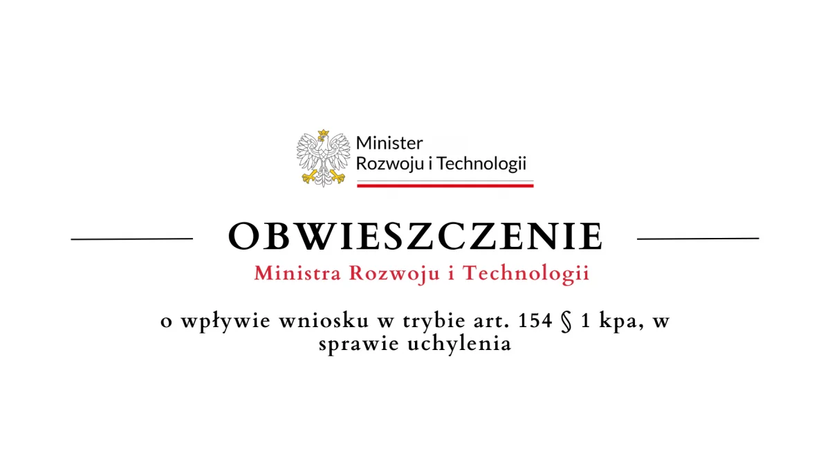 Obwieszczenie Ministra Rozwoju i Technologii o wpływie wniosku w sprawie uchylenia