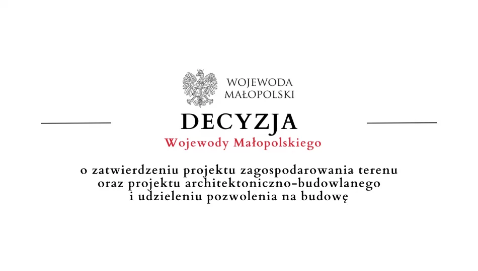 Decyzja Wojewody Małopolskiego o zatwierdzeniu projektu i udzieleniu pozwolenia na budowę - zdjęcie 1