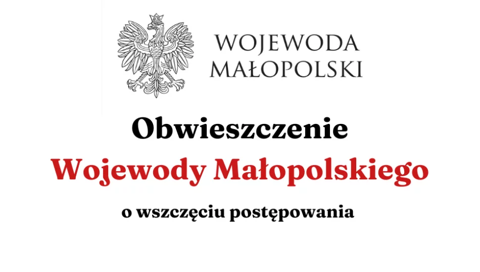 Obwieszczenie Wojewody Małopolskiego o wszczęciu postępowania - zdjęcie 1
