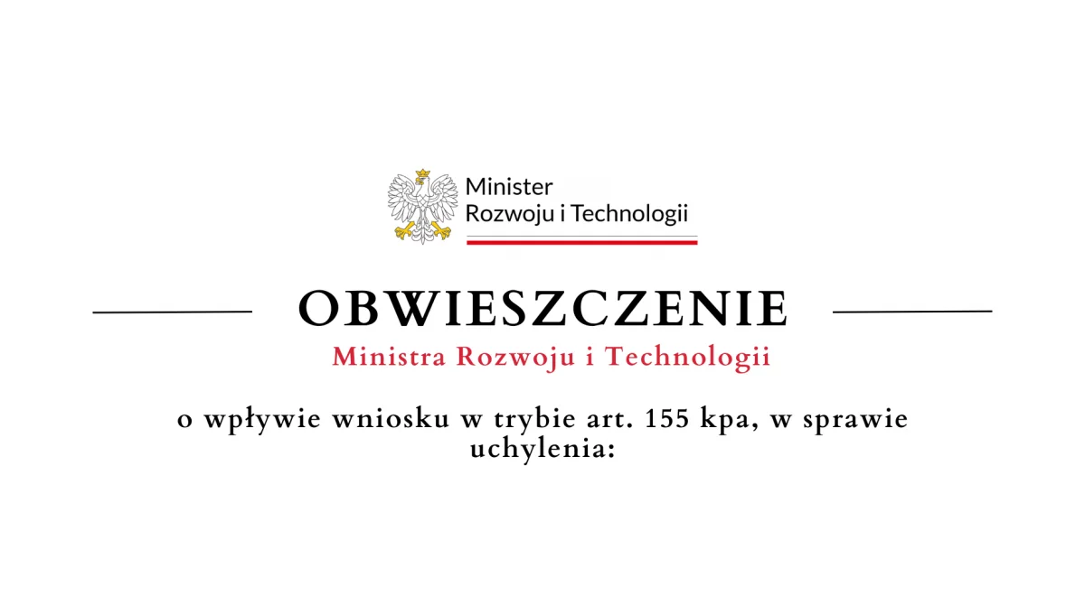 Obwieszczenie Ministra Rozwoju i Technologii o wpływie wniosku w sprawie uchylenia - 14.07