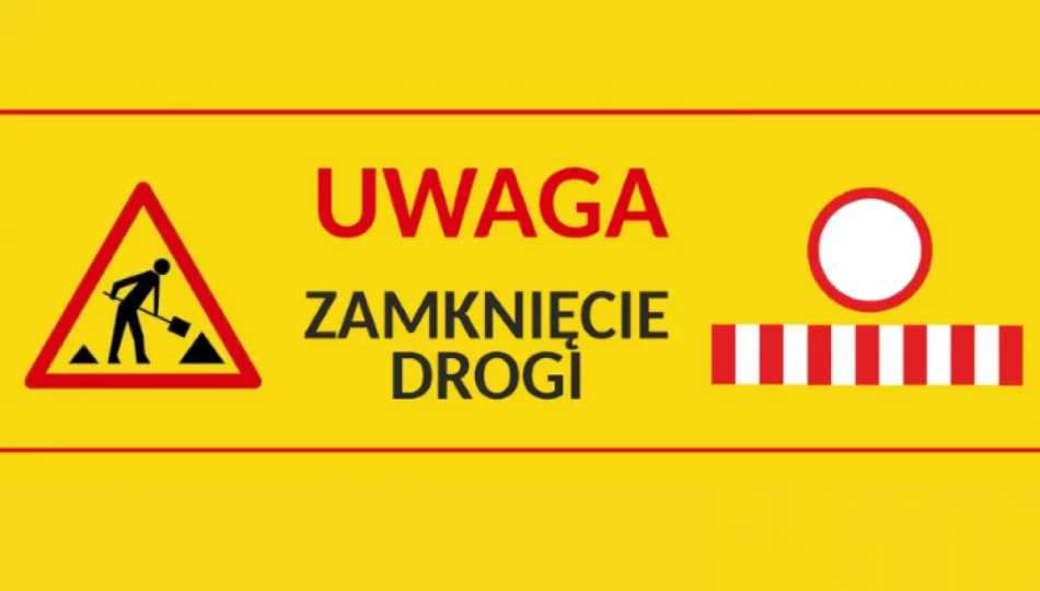 Tymczasowe zamknięcie ulicy - zdjęcie 1