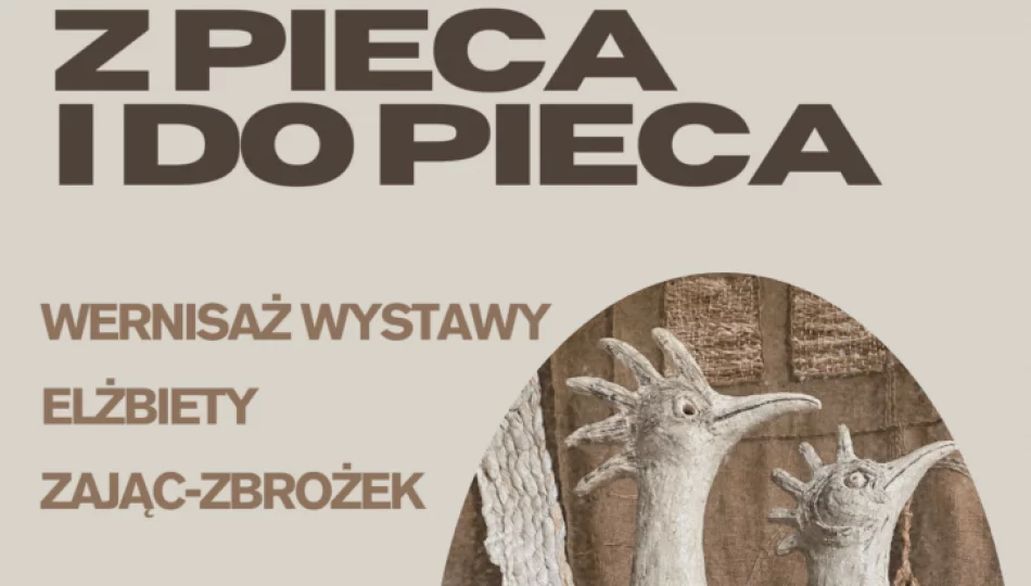 Wernisaż wystawy „Z pieca i do pieca” - zdjęcie 1