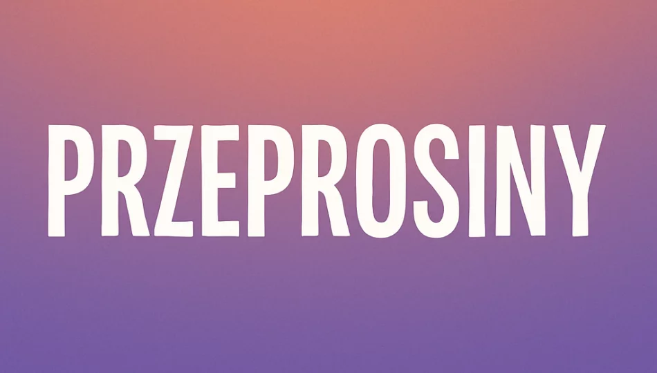 Przeprosiny... - zdjęcie 1