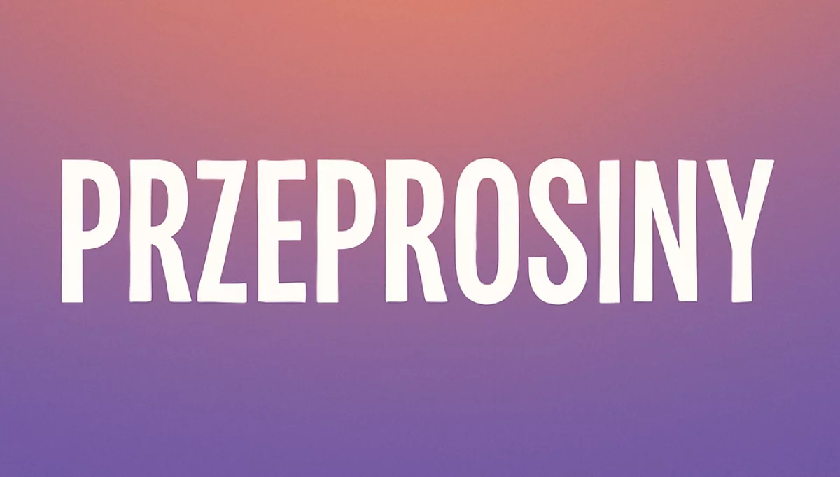 Przeprosiny...