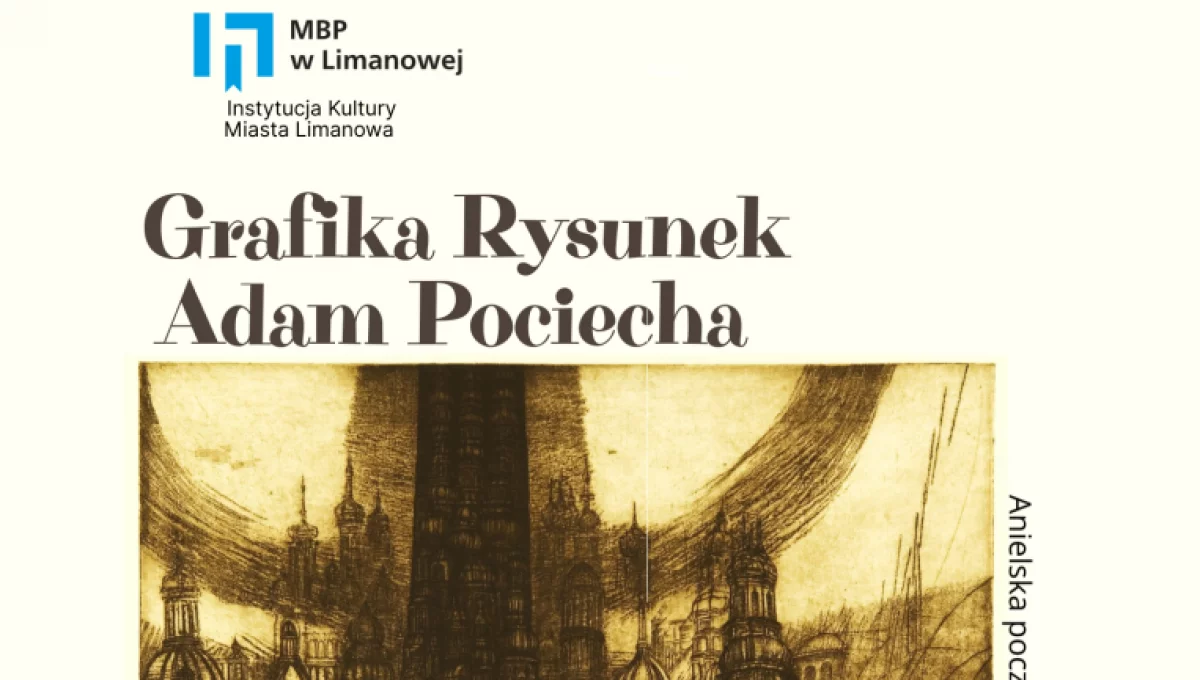 28 sierpnia w Miejskiej Galerii sztuki odbędzie się wernisaż wystawy Adama Pociechy pt. ,,Grafika Rysunek ’’