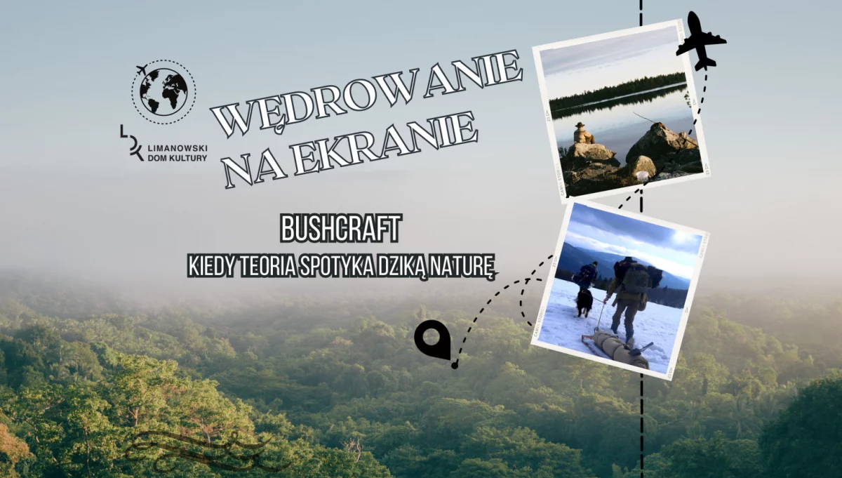 12 września dowiemy się co to bushcraft i udamy się w lapońską dzicz w cyklu "Wędrowanie na ekranie"