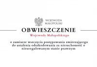 Obwieszczenie Wojewody Małopolskiego o zamiarze wszczęcia postępowania - 27.08 - zdjęcie główne