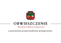 Obwieszczenie Burmistrz Miasta Limanowa o ponownym przeprowadzeniu postępowania - zdjęcie główne