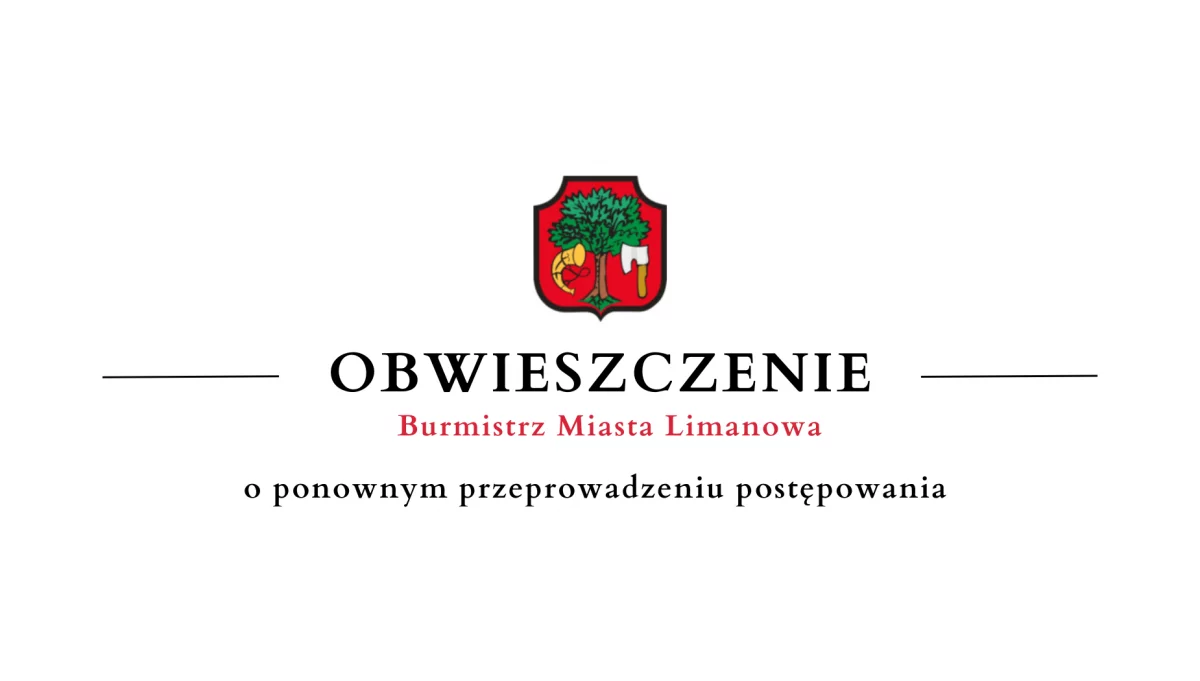 Obwieszczenie Burmistrz Miasta Limanowa o ponownym przeprowadzeniu postępowania