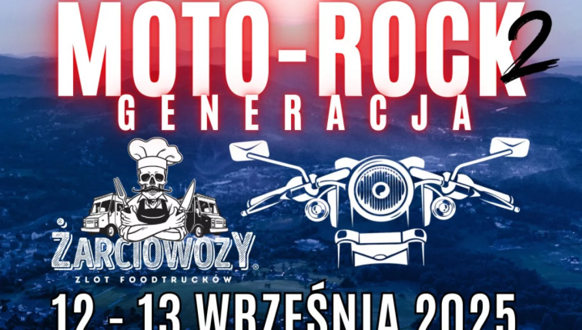 12-13 września odbędzie się MOTO-ROCK GENERACJA 2 – Festiwal Motocyklowo-Rockowy