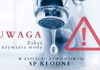Zakaz używania wody w Zapleczu żywieniowym Szkoły Podstawowej w Kłodnem - zdjęcie główne