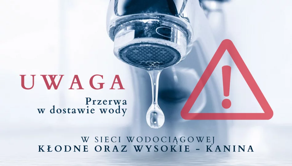 Przerwa w dostawie wody sieci wodociągowej Kłodne oraz Wysokie-Kanina na czas od 2.09-2.10 - zdjęcie 1