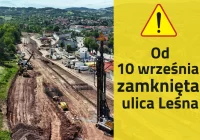 Od 10 września zamknięta ulica Leśna! - zdjęcie główne