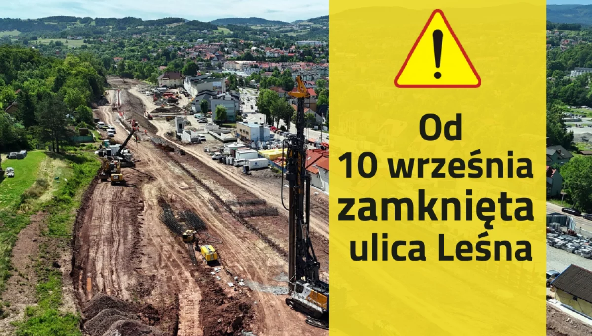 Od 10 września zamknięta ulica Leśna!