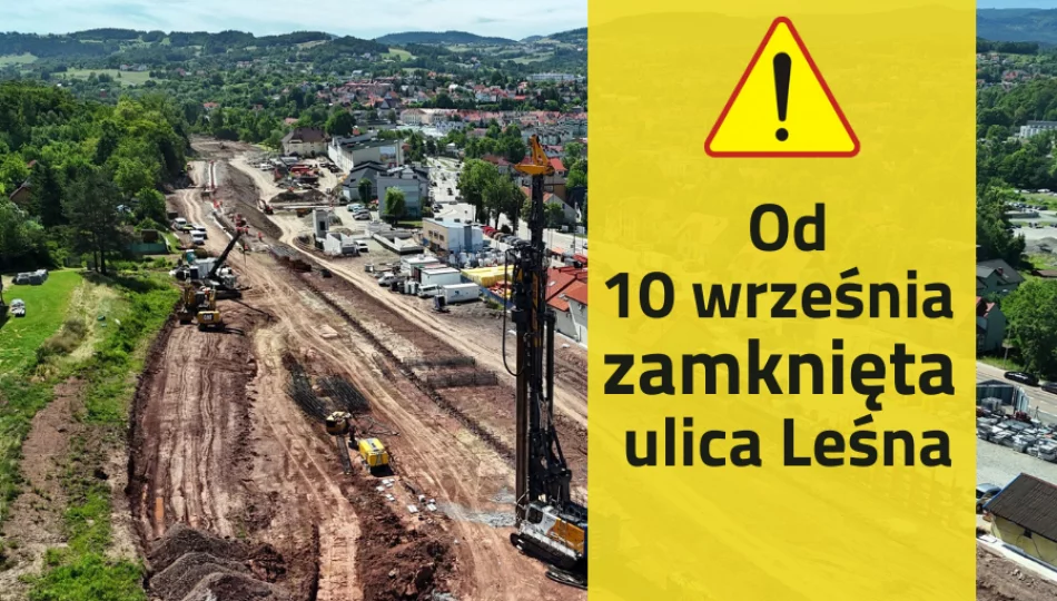 Od 10 września zamknięta ulica Leśna! - zdjęcie 1