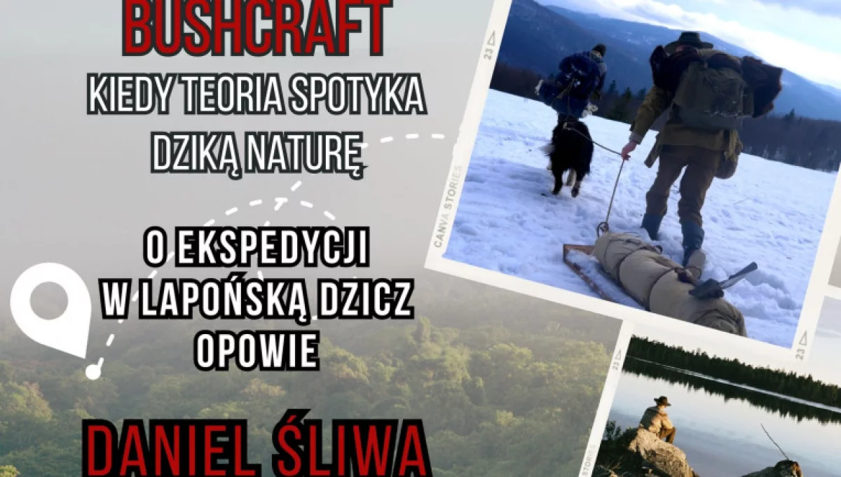 Bushcraft i wyprawa do Laponii
