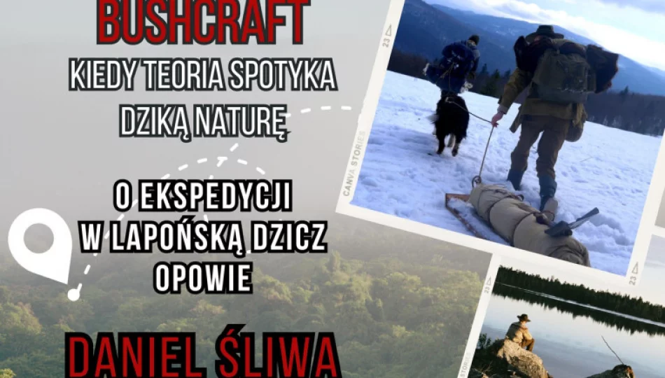 Bushcraft i wyprawa do Laponii - zdjęcie 1