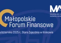 Zaproszenie na 10. Małopolskie Forum Finansowe: cyfrowa przyszłość, nowe technologie i wsparcie dla firm w Krakowie - zdjęcie główne