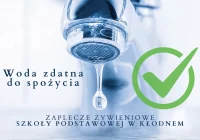 Zaplecze żywieniowe Szkoły Podstawowej w Kłodnem - woda zdatna do spożycia! - zdjęcie główne