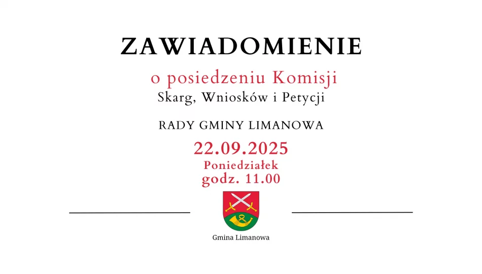 Zawiadomienie o posiedzeniu Komisji Skarg, Wniosków i Petycji Rady Gminy Limanowa - 22.09 - zdjęcie 1