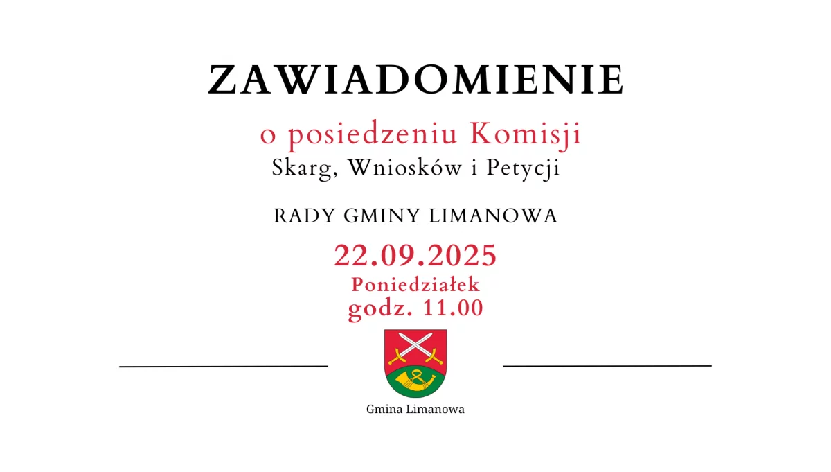 Zawiadomienie o posiedzeniu Komisji Skarg, Wniosków i Petycji Rady Gminy Limanowa - 22.09