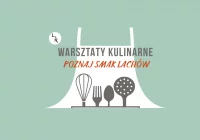 Poznaj smak Lachów – zapraszamy na warsztaty kulinarne - zdjęcie główne